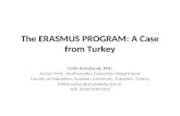 The ERASMUS PROGRAM: A Case from Turkey