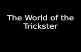 The World of the Trickster