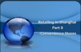 Retailing in Shanghai Part II -Convenience Stores