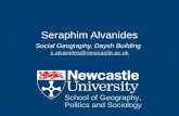 Seraphim Alvanides Social Geography, Daysh Building s.alvanides@  School of Geography, Politics and Sociology