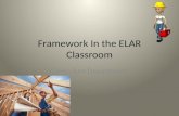 Framework In the ELAR Classroom