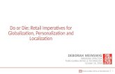 Do or Die: Retail Imperatives for Globalization, Personalization and Localization