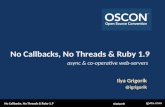 No callbacks, No Threads - Cooperative web servers in Ruby 1.9