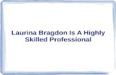 Laurina bragdon is a highly skilled professional