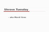 Shrove Tuesday - aka Mardi Gras
