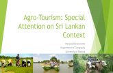 Agro-Tourism: Special Attention on Sri Lankan Context What is Agro Tourism Agri- Tourism is however
