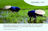 Quality assurance of paddy & rice with GRANIFRIGOR cooling ... ... Quality assurance of paddy & rice