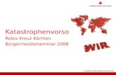 Landesrettungskommando Katastrophenvorsorge Rotes Kreuz K¤rnten B¼rgermeisterseminar 2008