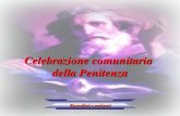 Celebrazione comunitaria della Penitenza Riconciliati e perdonati