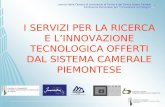 I servizi della Camera di commercio di Torino e del Centro Estero Camere Commercio Piemontesi per linnovazione tecnologica 1 I SERVIZI PER LA RICERCA E