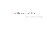 Healthcare redefined