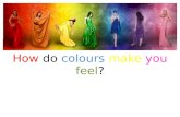 How do colours make you feel?
