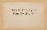 Tylor's family story