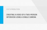 Presentation 001: Single Camera Interview Techniques