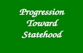 Progression Toward Statehood