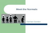 Meet the Normals