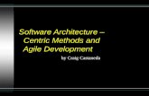 Software Architecture â€“    Centric Methods and    Agile Development