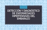 21.  Detecci³n y diagn³stico de enfermedades hipertensivas del embarazo