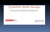 PeopleSoft Update Manager During the Upgrade and Beyond