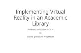 Implementing Virtual Reality in an Academic Library