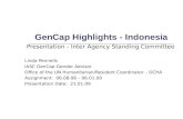 GenCap Highlights - Indonesia Presentation - Inter Agency Standing Committee Linda Pennells IASC GenCap Gender Advisor Office of the UN Humanitarian/Resident