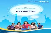 for securing your DREAM JOB - · PDF file The Complete Guide to Securing Your Dream Job is for everyone wishing to commit themselves in getting their dream job in their dream company.