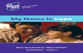My Name is Lupe - We Speak NYC ... My Name Is Yumi Respond to Domestic Violence My Name Is Daniel The Hospital My Name Is Aku The Storm SeaSON 2 Short Stories Corresponding episodes