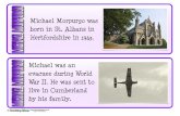 Michael Morpurgo was born in St. Albans in Hertfordshire in 1943 · PDF file 2015. 7. 27. · Michael Morpurgo was ... at school were French and English. He studied both of these subjects
