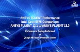 ANSYS FLUENT Performance Intel Xeon 5675 Comparison ANSYS · PDF file 2012-08-21 · Performance Profile ANSYS FLUENT 12.1 vs. ANSYS FLUENT 13.0 • 14% average performance improvement