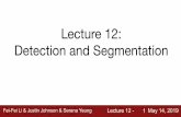 Fei-Fei Li & Justin Johnson & Serena Fei-Fei Li & Justin Johnson & Serena Yeung Lecture 12 - 2 May 14, 2019 Administrative - Project Milestone due tomorrow 5/15 - Fill out project
