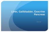 Liver, Gallbladder, Exocrine Pancreas - Weeblymedicalnutri ... The Gallbladder Cholelithiasis –Nutrition Therapy Acute attack NPO Parenteral nutrition as needed Advance as tolerated