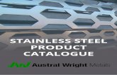 STAINLESS STEEL PRODUCT CATALOGUE - Austral Wright · PDF file stainless steel – sheet, coil, plate, bar, rod tube and fittings. aluminum – sheet, coil, plate and tread plate.