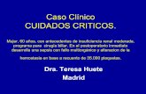 Caso Clínico CUIDADOS . · PDF file Caso Clínico CUIDADOS CRITICOS. Mujer, 60 años, con antecedentes de insuficiencia renal moderada, programa para cirugía biliar. En el postoperatorio