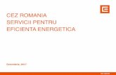 CEZ ROMANIA SERVICII PENTRU EFICIENTA ENERGETICA CEZ_EE DV.pdf Audit Energetic Lucrare bilant energetic conf. reglementari. Agenti economici / institutii Management Energetic Preluare