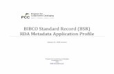 PCC RDA BIBCO Standard Record (BSR) Metadata ... BIBCO Standard Record (BSR) RDA Metadata Application Profile January 21, 2020 revision Program for Cooperative Cataloging Washington,