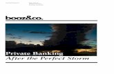 Private Banking After the Perfect Storm - Banking after the Perfect... · PDF file Private Banking 9 Private Banking Change Levers 21 The New Imperatives for Success 34 Conclusion