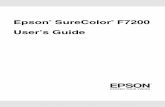 Epson SureColor F7200 User’s Guide - Start to ... Epson Corporation. EPSON and SureColor are registered trademarks and EPSON Exceed Your Vision is a registered logomark of Seiko