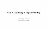 x86 Assembly Programming - Ludvik · PDF file 32Bit CPU (Extended Registers) Lesson 3 - CPU • The Intel 80386 and higher CPUs have a numerous registers however below is a summary