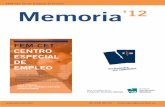 Memoria - FEM- · PDF file 2013-04-24 · FEM Memoria’12 Una iniciativa de la Fundación Esclerosis Múltiple -CET Centro Especial de Empleo P. 4 Introducción La Esclerosis Múltiple