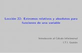 Universidad de Sevilla - Lecci on 22: Extremos ... Extremos absolutos Candidatos:Los extremos relativos C alculo: Evaluamosla funci on en los extremos relativos, y hallamos losl mites: