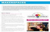 MAKERSPACES - Lsslibraries · PDF file within the library, Spark Space empowers young minds to find their spark and connect with their passions while encouraging play and providing