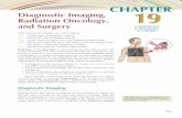CHAPTER Radiation Oncology, 19 and Surgery ÷÷ RADIOLOGY ...s3. and Texts/Medical/Medical... · PDF file593 Diagnostic Imaging, 19 Radiation Oncology, and Surgery After studying