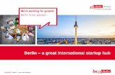 Berlin a great international startup hub filePage 4 | Berlin –International Startup Hub Since 2008, every 8th job created was created in the digital economy 50% of German startups