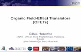 Organic Field-Effect Transistors (OFETs) · PDF file Organic Field-Effect Transistors (OFETs) Gilles Horowitz CNRS - LPICM, Ecole Polytechnique, Palaiseau, France gilles.horowitz@polytechnique.edu