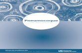 Pneumocoque - World Health Organization · PDF file OMS Normes de surveillance des maladies évitables par la vaccination 3 Pneumocoque La bactérie Streptococcus pneumoniae (pneumocoque)