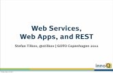 Web Services, Web Apps, and REST - GOTO  · PDF file

Web Services, Web Apps, and REST Stefan Tilkov, @stilkov | GOTO Copenhagen 2011 Friday, May 13, 2011 1