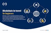 Blockchain in travel for beginners - · PDF file 2017-07-04 · Blockchain in travel for beginners Expert Insight Blockchain - you have probably heard about it and may have dismissed