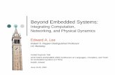 Beyond Embedded Systems - Ptolemy Project · PDF file SDL (process networks) Occam (rendezvous) SPW (synchronous dataflow, Cadence, CoWare) The semantics of these differ considerably