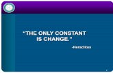 “THE ONLY CONSTANT IS CHANGE.” - 101 handouts 2009/Constance Carroll.pdf · PDF file “THE ONLY CONSTANT IS CHANGE.” ... Resistant to Change Intense Small Medium Large Single
