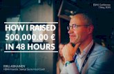 HOWIRAISED 500,000.00€  · PDF file"BAN FINNISH BUSINESS ANGELS NETWORK INSPIRING PRIVATE INVESTMENTS Startup Sauna Aaltoesocom